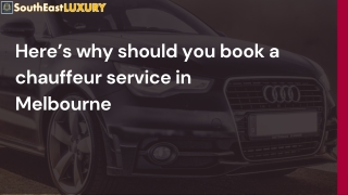 Here’s why should you book a chauffeur service in Melbourne