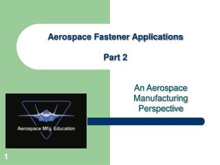 An Aerospace Manufacturing Perspective