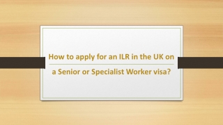 How to apply for an ILR in the UK on a Senior or Specialist Worker visa