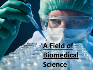 A Field of Biomedical Science