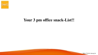 Your 3 pm office snack-List!!