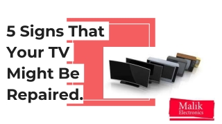 5 Signs That Your TV Might Be Repaired.