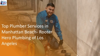 Top Plumber Services in Manhattan Beach- Rooter Hero Plumbing of Los Angeles