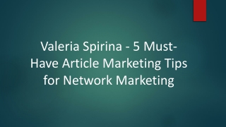 Valeria Spirina - 5 Must-Have Article Marketing Tips for Network Marketing