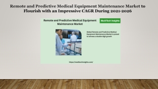 Remote and Predictive Medical Equipment Maintenance Market Forecast to 2026