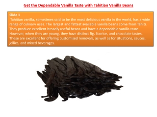 Get the Dependable Vanilla Taste with Tahitian Vanilla Beans