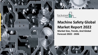 Machine Safety Market Size, Share And Business Overview Report To 2031