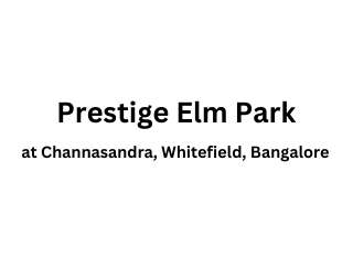 Prestige Elm Park at Channasandra Whitefield Bangalore E brochure