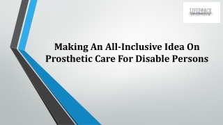 Inclusive Idea On Prosthetic Care For Disable Persons