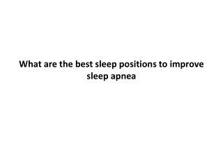 What are the best sleep positions to improve sleep apnea