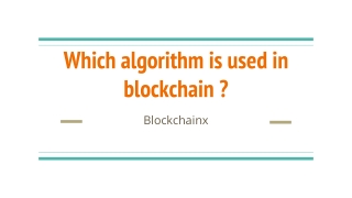 Which algorithm is used in blockchain22 _