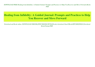 DOWNLOAD FREE Healing from Infidelity A Guided Journal Prompts and Practices to Help You Recover and Move Forward eBook
