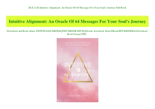 [R.E.A.D] Intuitive Alignment An Oracle Of 64 Messages For Your Soul's Journey Full Book