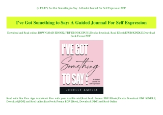 (P.D.F. FILE) I've Got Something to Say A Guided Journal For Self Expression PDF