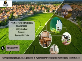 Prestige Plots Mamidipally Shamshabad An Opportunity To Build Your Dream House