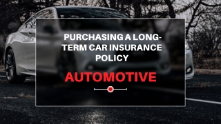 Purchasing a Long-Term Car Insurance Policy