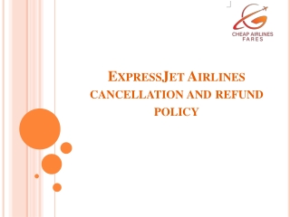 ExpressJet Airlines cancellation and refund policy