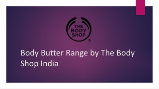 Body Butter Range by The Body Shop India