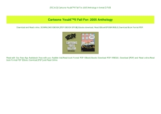 [R.E.A.D] Cartoons YouÃ¢Â€Â™ll Fall For 2005 Anthology in format E-PUB