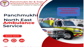 Comfy and Safe Ambulance Services in Hojai by Panchmukhi North East​