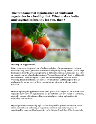 The fundamental significance of fruits and vegetables in a healthy diet. What makes fruits and vegetables healthy for yo