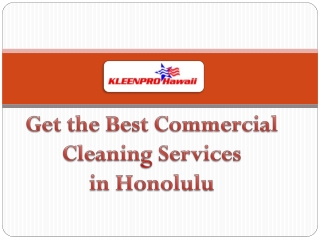Hire The Best Commercial Cleaning Services in Honolulu