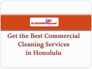 Hire The Best Commercial Cleaning Services in Honolulu