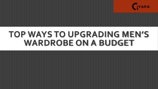 Top Ways to Upgrading Men’s Wardrobe on a Budget