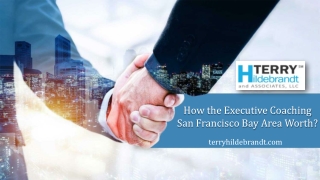 How the Executive Coaching San Francisco Bay Area Worth?