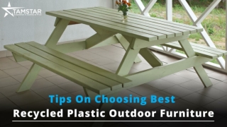 TIPS ON CHOOSING BEST RECYCLED PLASTIC OUTDOOR FURNITURE - September 2022