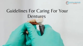 Guidelines For Caring For Your Dentures