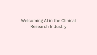 Welcoming AI in the Clinical Research Industry