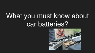 What you must know about car batteries