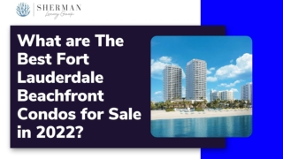 What are The Best Fort Lauderdale Beachfront Condos for Sale in 2022