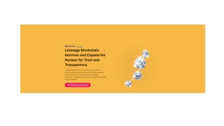 Leverage Blockchain Services and Expand the Horizon for Trust and Transparency