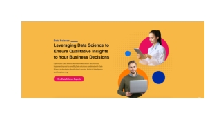 Leveraging Data Science to Ensure Qualitative Insights to Your Business Decision