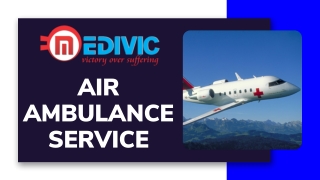 Book Superb Medivic Air Ambulance Services in Patna at Low-Amount