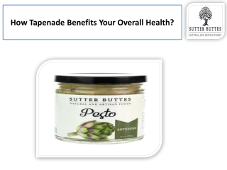 How Tapenade benefits your overall health?