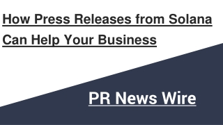 How Press Releases from Solana Can Help Your Business