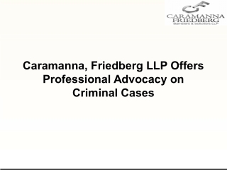 Caramanna, Friedberg LLP Offers Professional Advocacy on Criminal Cases (2)