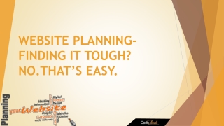 WEBSITE PLANNING- FINDING IT TOUGH? NO.THAT’S EASY.