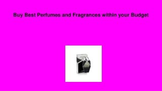 Buy Best Perfumes and Fragrances within your Budget