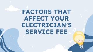 FACTORS THAT AFFECT YOUR ELECTRICIAN’S SERVICE FEE