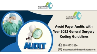 Avoid Payer Audits with Year 2022 General Surgery Coding Guidelines