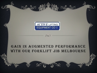 Gain in augmented performance with our forklift jib Melbourne