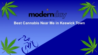 Best Cannabis Near Me in Keswick Town