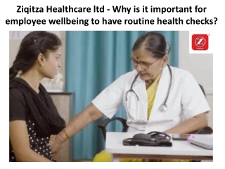 Ziqitza Healthcare ltd - Why is it important for employee wellbeing to have routine health checks