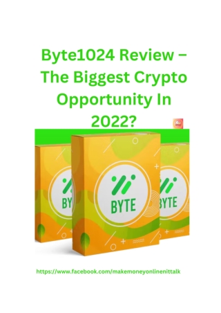 Byte1024 Review – The Biggest Crypto Opportunity In 2022_