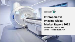 Intraoperative Imaging Global Market  By Type, Payment Method, Industry Trends, Share, Size, Growth, Competitive Analysi