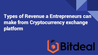 Types of Revenue an Entrepreneurs can make from Cryptocurrency Exchange